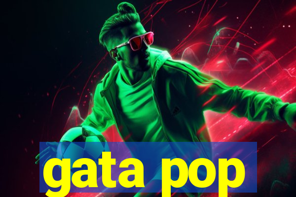 gata pop